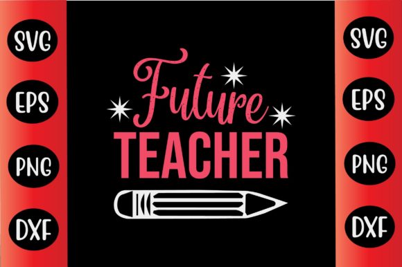 Baby SVG Design Future Teacher: A Modern Graphic Asset for Content Creators