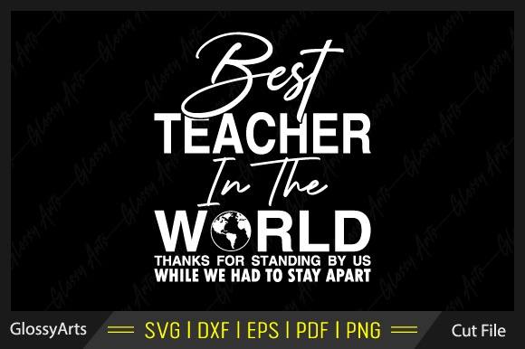 Best Teacher in the World SVG Cut File for Crafts and Graphics