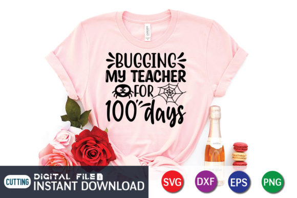 Bugging My Teacher for 100 Days SVG