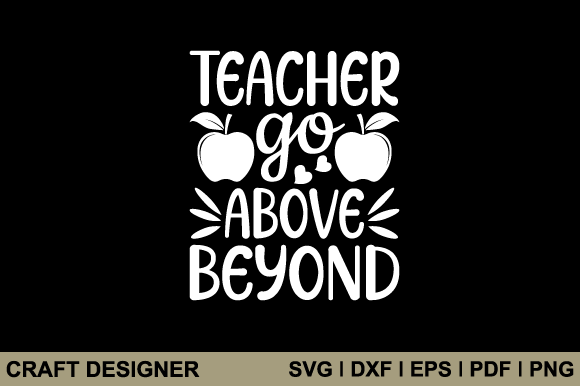 Teacher Go Above Beyond Svg Cut File