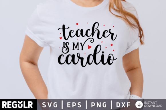 Teacher is My Cardio SVG Design: A Versatile Graphic for Crafts and Branding