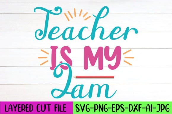 Teacher is My Jam SVG Design: Graphics and Crafts for Small Business