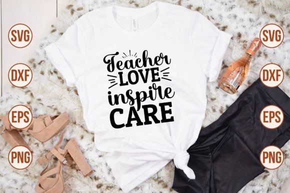 Teacher Love Inspire Care Svg