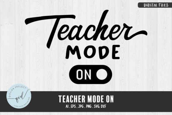 Teacher Mode ON SVG for Crafts and Graphics: A Seller’s Review