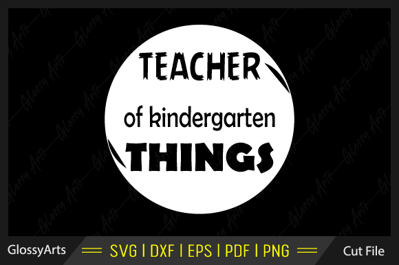 Teacher of Kindergarten Things Svg File: Graphics and Crafts in Action