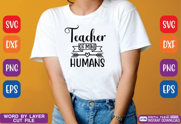 Teacher of Mini Humans SVG: A Versatile Graphic Design Asset for Crafts and Local Businesses