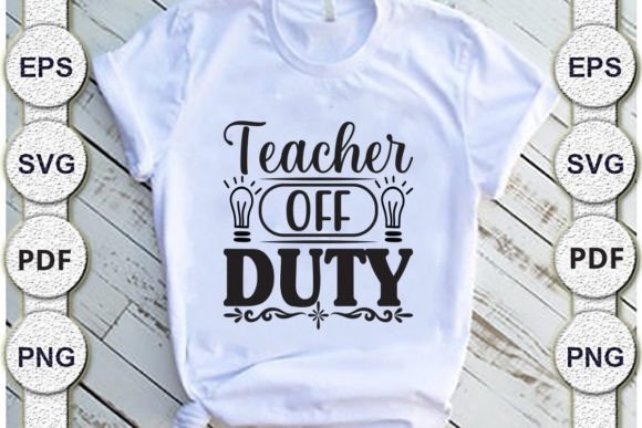 Teacher Off Duty, Dad SVG Design: A Versatile Graphic for Bloggers and Content Creators