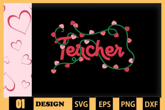 TEACHER Valentine Hearts Lights SVG - Graphics & Crafts