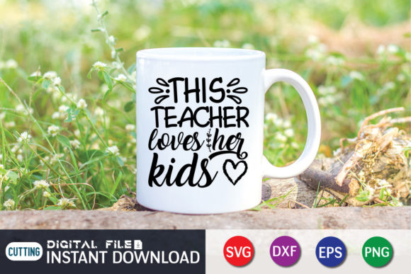 This Teacher Loves Her Kids SVG Graphics
